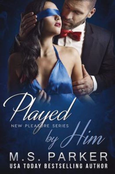 Played by Him - M S Parker - Bücher - Independently Published - 9781717929020 - 26. Juli 2018