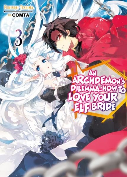 Cover for Fuminori Teshima · An Archdemon's Dilemma: How to Love Your Elf Bride: Volume 3: How to Love Your Elf Bride: Volume 3 - An Archdemon's Dilemma: How to Love Your Elf Bride (light novel) (Paperback Bog) (2020)
