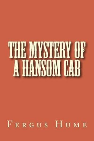 Cover for Fergus Hume · The Mystery of a Hansom Cab (Taschenbuch) (2018)