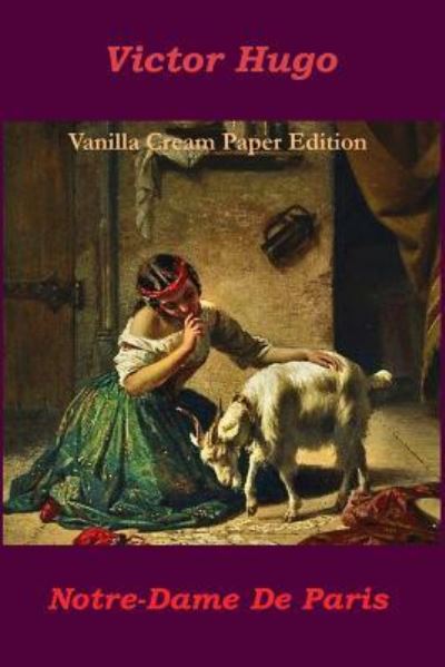 Notre-Dame de Paris - Victor Hugo - Books - Createspace Independent Publishing Platf - 9781721889020 - June 25, 2018