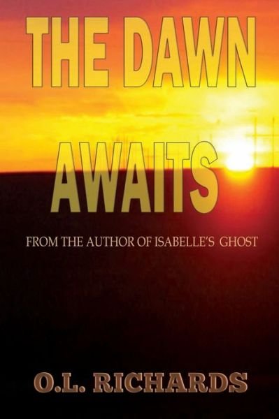 Cover for O L Richards · The Dawn Awaits (Paperback Book) (2019)