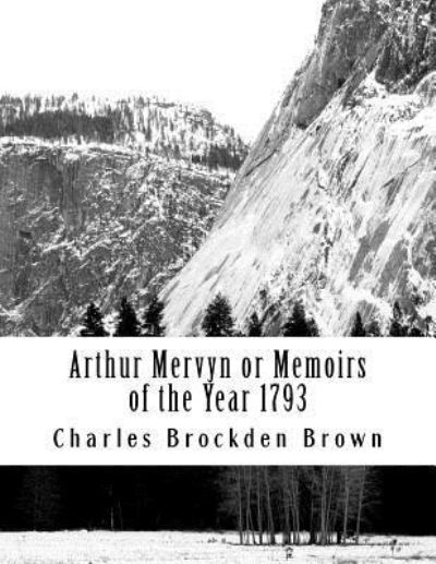 Cover for Charles Brockden Brown · Arthur Mervyn or Memoirs of the Year 1793 (Paperback Book) (2018)