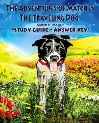 Cover for Karen D Marsh · The Adventures of Matches the Traveling Dog Answer Key (Paperback Book) (2018)