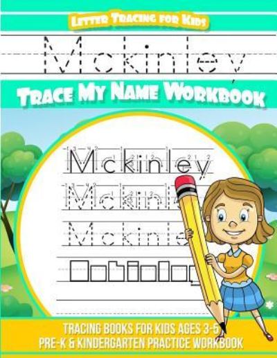 Cover for Yolie Davis · Mckinley Letter Tracing for Kids Trace my Name Workbook (Paperback Book) (2018)