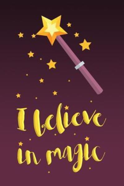 Cover for Cute Notebook Factory · I Believe in Magic (Paperback Book) (2018)