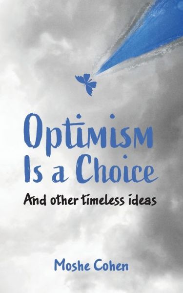 Cover for Moshe Cohen · Optimism is a Choice and Other Timeless Ideas (Paperback Book) (2021)