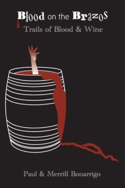 Cover for Bonarrigo, Paul, 6th · Trail of Blood and Wine (Book) (2023)