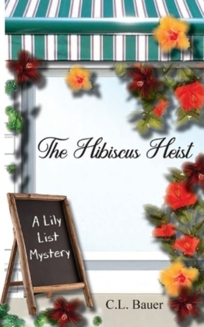 Cover for C L Bauer · The Hibiscus Heist (Paperback Book) (2021)