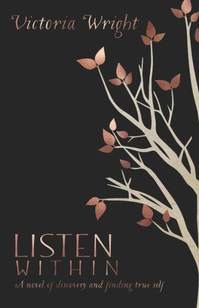 Listen Within - Victoria Wright - Books - Victoria Wright - 9781736490020 - September 30, 2021