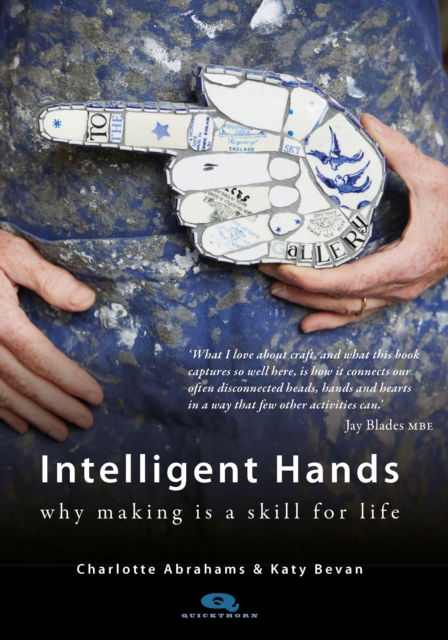 Cover for Charlotte Abrahams · Intelligent Hands: Why making is a skill for life (Paperback Book) (2023)