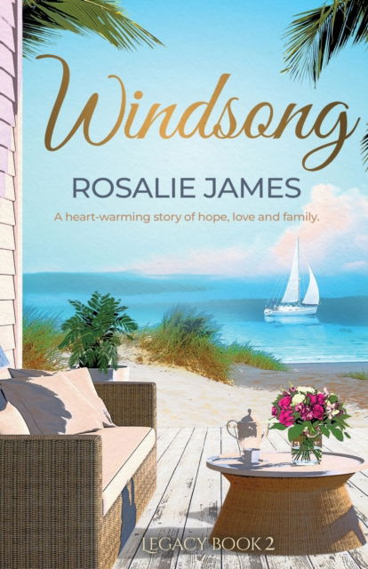 Rosalie James · Windsong: A heart-warming story of hope, love and family - Legacy Books (Paperback Book) (2023)