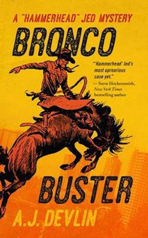 Cover for A.J. Devlin · Bronco Buster: A &quot;Hammerhead&quot; Jed Mystery - &quot;Hammerhead&quot; Jed Mysteries (Taschenbuch) (2024)