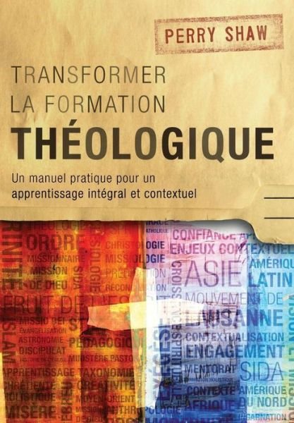 Cover for Perry Shaw · Transformer la Formation Theologique (Pocketbok) (2015)