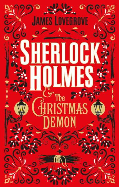 Sherlock Holmes and the Christmas Demon - James Lovegrove - Livres - Titan Books Ltd - 9781785658020 - 22 octobre 2019