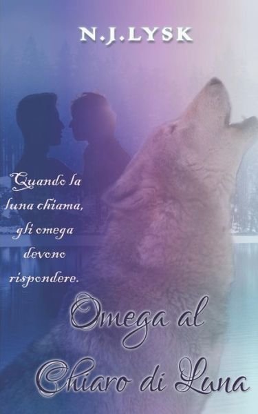 Cover for N J Lysk · Omega Al Chiaro Di Luna (Paperback Book) (2018)
