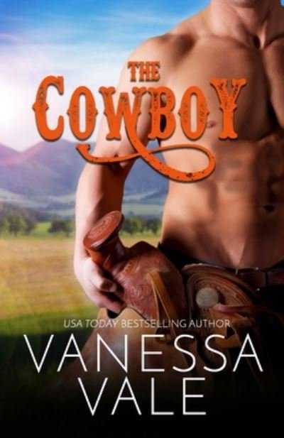 Cover for Vanessa Vale · The Cowboy: Large Print - Montana Men (Pocketbok) [Large type / large print edition] (2020)
