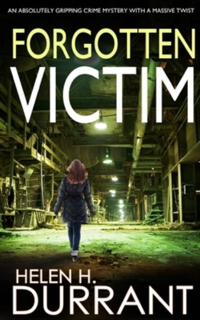 Cover for Helen H Durrant · FORGOTTEN VICTIM an absolutely gripping crime mystery with a massive twist - Detective Rachel King Thrillers (Taschenbuch) (2022)