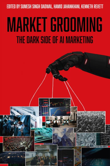 Market Grooming: The Dark Side of AI Marketing (Hardcover Book) (2024)