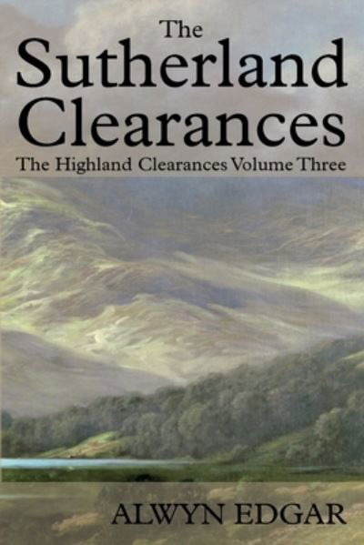 Cover for Alwyn Edgar · Sutherland Clearances (Bok) (2022)