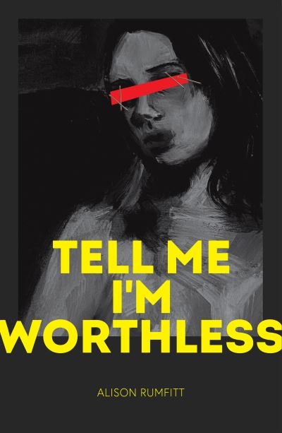 Cover for Alison Rumfitt · Tell Me I'm Worthless (Paperback Bog) (2021)
