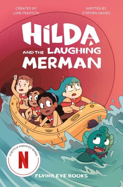 Cover for Stephen Davies · Hilda and the Laughing Merman - Hilda Netflix Original Series Tie-In Fiction (Taschenbuch) (2023)