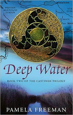 Deep Water - Castings Trilogy - Pamela Freeman - Książki - Little, Brown Book Group - 9781841497020 - 2 października 2008