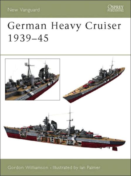 Cover for Gordon Williamson · German Heavy Cruisers 1939-45 - New Vanguard (Paperback Book) (2003)