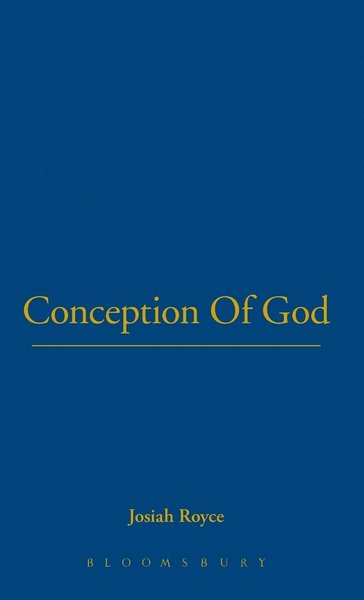 Conception Of God - Josiah Royce - Books - Thoemmes Press - 9781843716020 - June 15, 2003