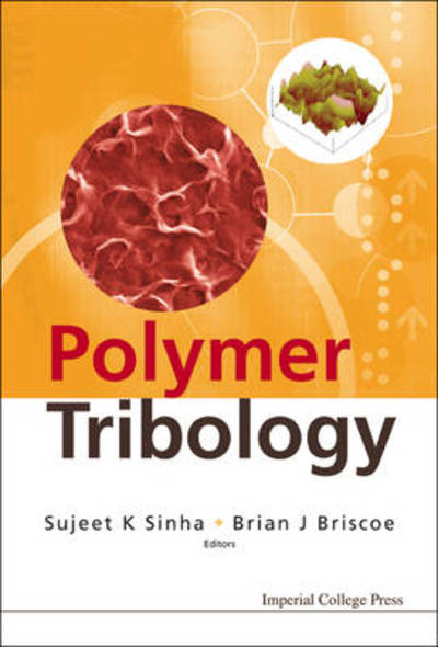 Cover for Sujeet K Sinha · Polymer Tribology (Hardcover Book) (2009)