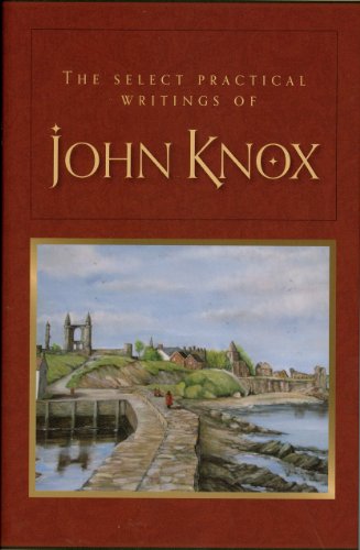 Cover for John Knox · The Select Practical Writings of John Knox (Hardcover Book) (2011)