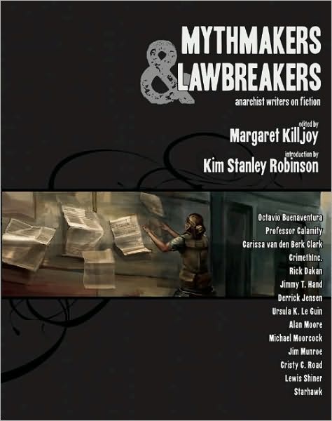 Cover for Margaret Killjoy · Mythmakers and Lawbreakers: Anarchist Writers on Fiction (Paperback Book) (2009)