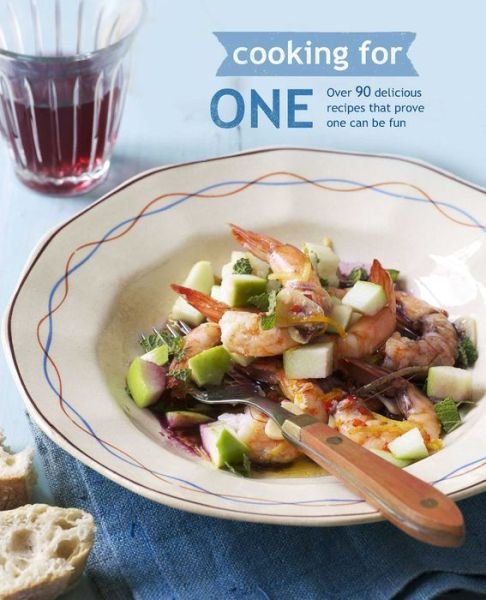 Cooking for One - Ryland Peters & Small - Bøger - Ryland, Peters & Small Ltd - 9781849756020 - 12. februar 2015