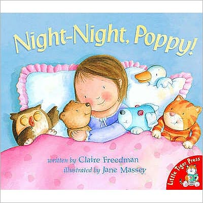 Night-night,Poppy! - Claire Freedman - Books - Little Tiger Press Group - 9781854309020 - July 5, 2004