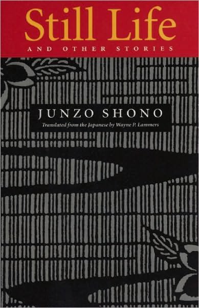 Still Life and Other Stories - Rock Spring Collection of Japanese Literature - Junzo Shono - Livros - Stone Bridge Press - 9781880656020 - 16 de julho de 1998