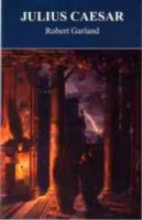 Cover for Garland, Robert (Department of Classics, Colgate University) · Julius Caesar - Bristol Phoenix Press Greece and Rome Live (Paperback Book) (2004)