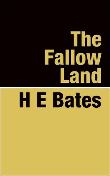 Cover for H E Bates · The Fallow Land (Taschenbuch) (2000)