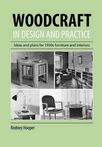 Woodcraft In Design And Practice - Rodney Hooper - Książki - Jeremy Mills Publishing - 9781906600020 - 19 czerwca 2008