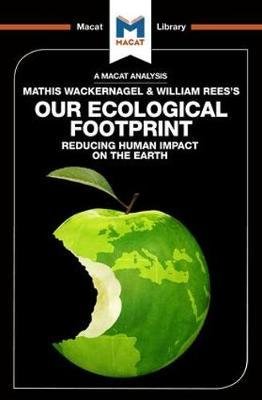 Cover for Luca Marazzi · An Analysis of Mathis Wackernagel and William Rees's Our Ecological Footprint - The Macat Library (Pocketbok) (2017)