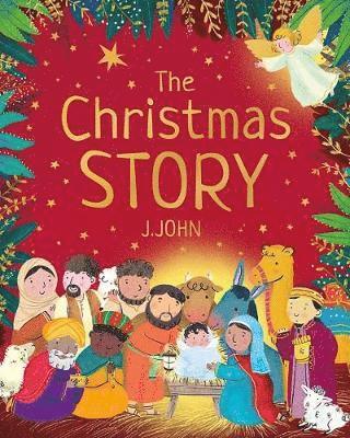 The Christmas Story - Theology for Little People - J.John - Książki - Philo Trust - 9781912326020 - 7 września 2018