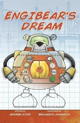 Engibear's Dream - Andrew King - Books - New Frontier Publishing - 9781912678020 - March 28, 2019