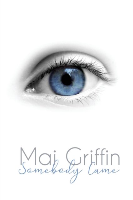 Cover for Mai Griffin · Somebody Came (Paperback Book) (2019)
