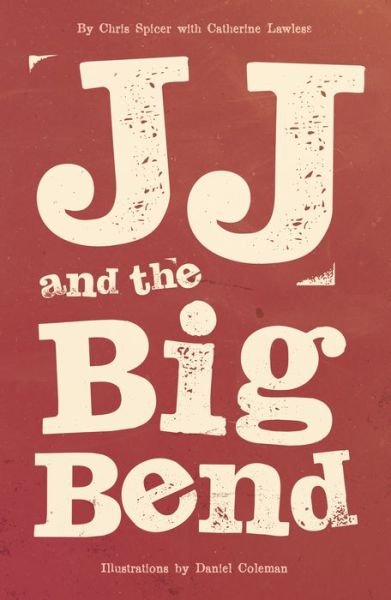 Cover for Chris Spicer · JJ and the Big Bend (Paperback Book) (2019)