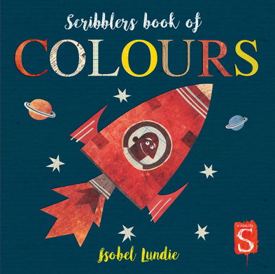 Cover for Isobel Lundie · Scribblers Book of Colours - Scribblers Board Book (Board book) [Illustrated edition] (2019)