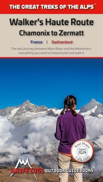 Cover for Andrew McCluggage · Walkers's Haute Route: Chamonix to Zermatt: The epic journey between Mont Blanc and the Matterhorn - The Great Treks of the Alps (Paperback Bog) (2019)