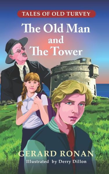Cover for Ronan Gerard Ronan · The Old Man and The Tower (Paperback Book) (2021)