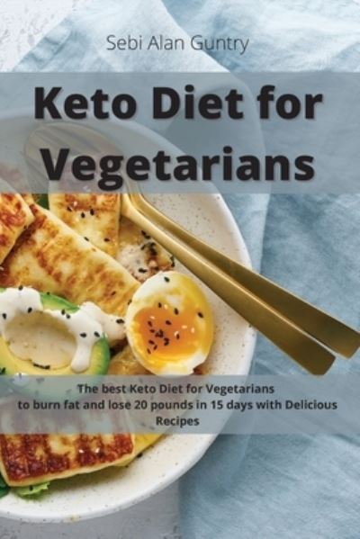 Cover for Sebi Alan Guntry · Keto Diet for Vegetarians (Pocketbok) (2021)