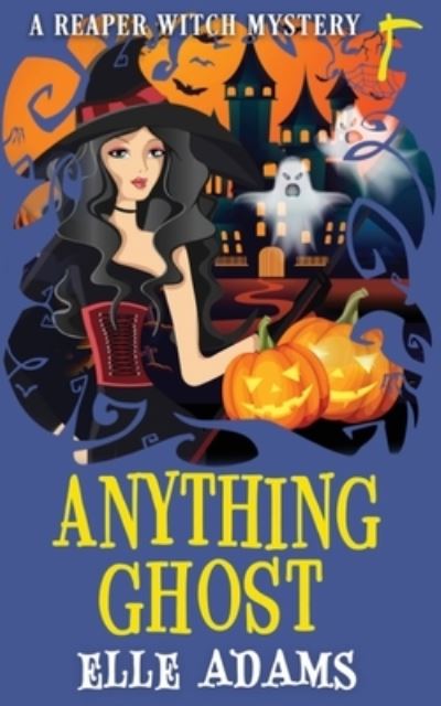 Cover for Elle Adams · Anything Ghost (Book) (2023)