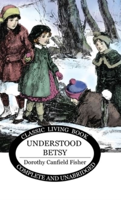 Cover for Dorothy Canfield Fisher · Understood Betsy (Hardcover Book) (2017)