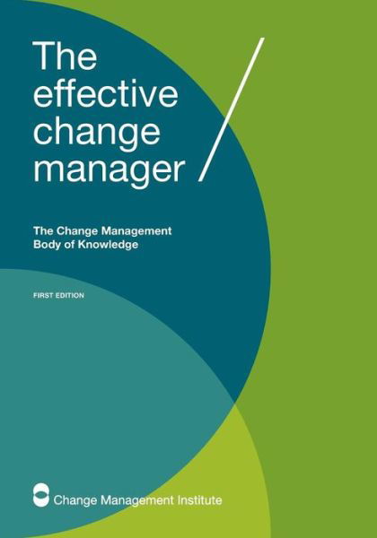 Cover for The Change Management Institute · The Effective Change Manager: The Change Management Body of Knowledge (Paperback Book) [2nd edition] (2022)
