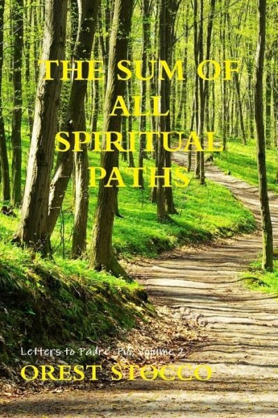 Cover for Orest Stocco · The Sum of All Spiritual Paths (Paperback Book) (2014)